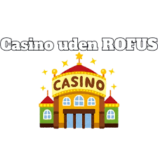 Optimer Din Spiloplevelse med Casino Bonus Uden Rofus